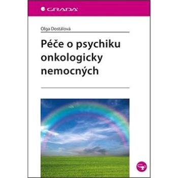 Péče o psychiku onkologicky nemocných (978-80-247-5706-3)