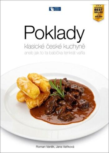 Poklady klasické české kuchyně - Roman Vaněk, Jana Vaňková