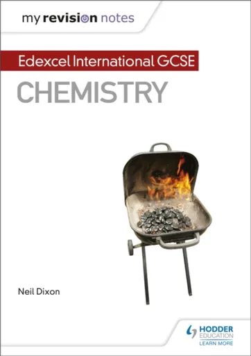 My Revision Notes: Edexcel International GCSE (9â€“1) Chemistry - Neil Dixon