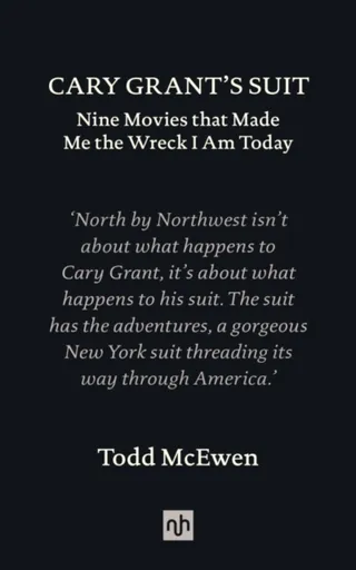 Cary Grant's Suit - Todd McEwen