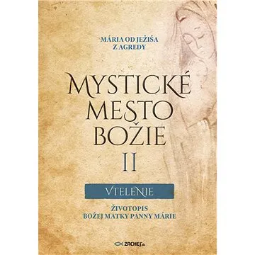 Mystické mesto Božie II - Vtelenie (978-80-8211-408-2)