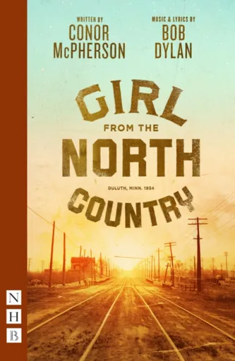 Girl from the North Country - Bob Dylan, Conor McPherson