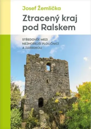 Ztracený kraj pod Ralskem - Josef Žemlička