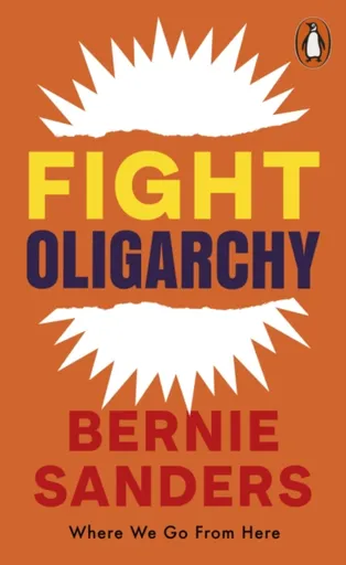 Fight Oligarchy - Bernie Sanders