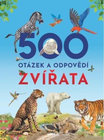 500 otázek a odpovědí Zvířata