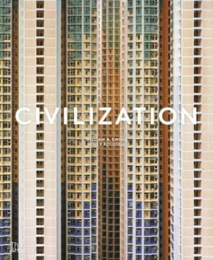 Civilization - William A Ewing, Holly Roussell