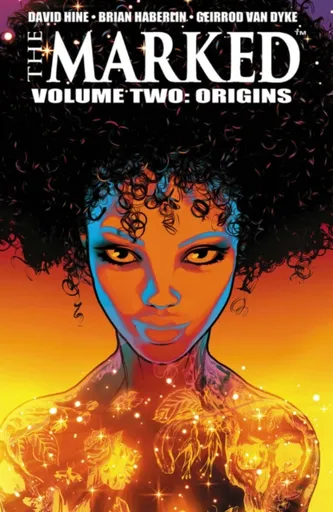 The Marked, Volume 2: Origins - David Hine, Brian Haberlin