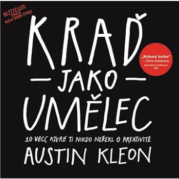 Kraď jako umělec (978-80-87270-36-3)