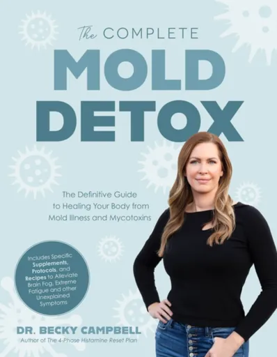 The Complete Mold Detox - Dr. Becky Campbell
