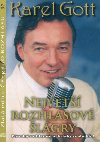 Karel Gott - Největší rozhlasové šlágry (CD)