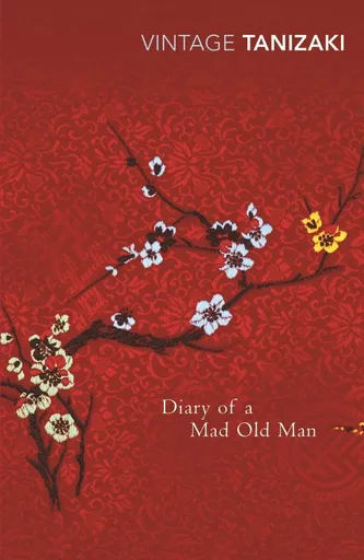 Diary of a Mad Old Man - Džuničiró Tanizaki