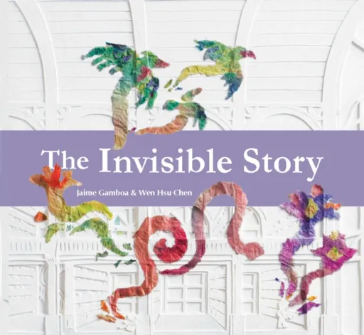 The Invisible Story - Jaime Gamboa