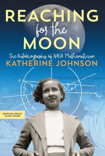 Reaching for the Moon - Katherine Johnson