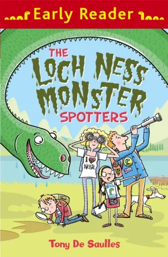 Early Reader: The Loch Ness Monster Spotters - Tony De Saulles
