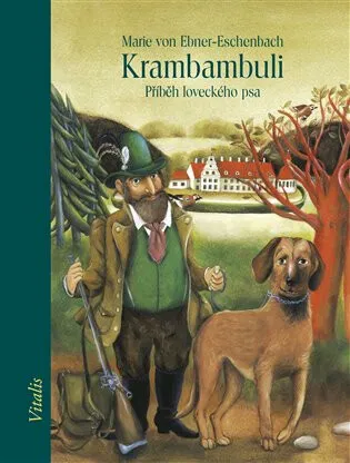Krambambuli - Marie von Ebner-Eschenbachová, Lucie Müllerová