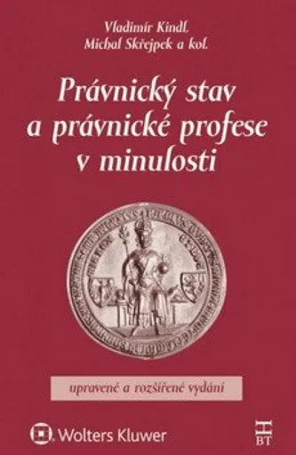 Právnický stav a právnické profese v minulosti - Vladimír Kindl
