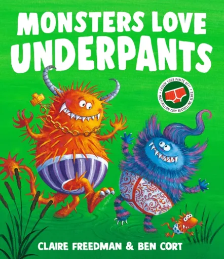 Monsters Love Underpants - Claire Freedman