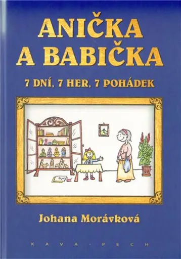 Anička a babička - Johana Morávková