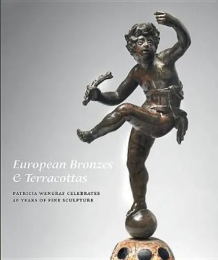 European Bronzes & Terracottas - Patricia Wengraf