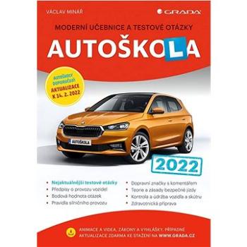 Autoškola 2022: Moderní učebnice a testové otázky (978-80-271-3552-3)