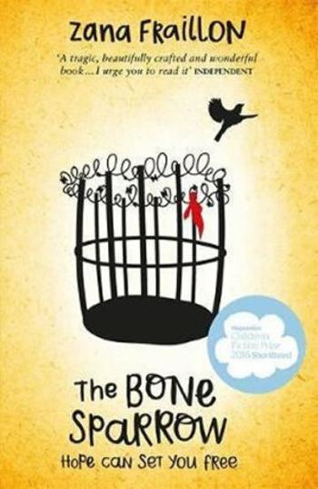 The Bone Sparrow - Zana Fraillon