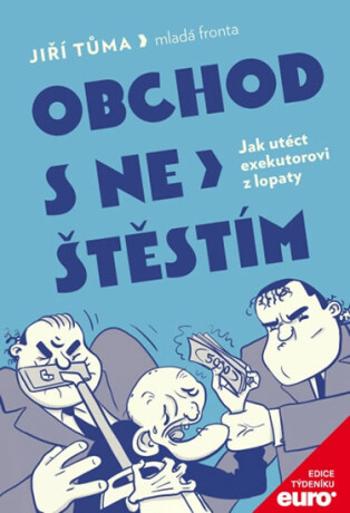 Obchod s neštěstím - Jiří Tůma