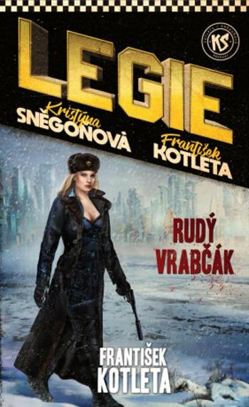 Legie - Rudý vrabčák - František Kotleta, Kristýna Sněgoňová