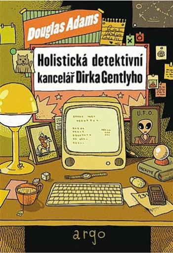 Holistická detektivní kancelář Dirka Gentlyho - Douglas Adams