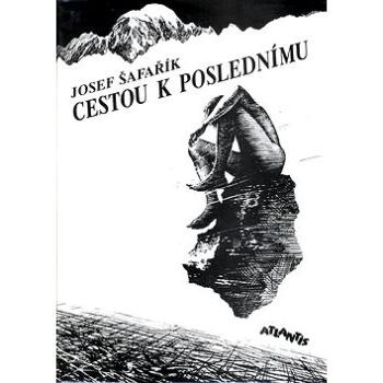 Cestou k poslednímu (80-7108-021-7)