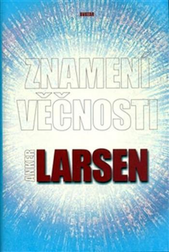 Znamení věčnosti - Johanes Anker Larsen