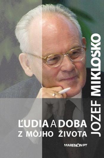 Ľudia a doba - Jozef Mikloško