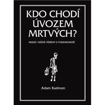 Kdo chodí úvozem mrtvých? (978-80-751-1207-1)