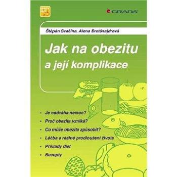 Jak na obezitu a její komplikace (978-80-247-2395-2)