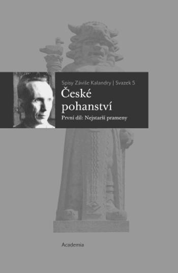 České pohanství 1+2 - Záviš Kalandra, Martin Kindl