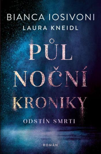 Odstín smrti - Laura Kneidl, Bianca Iosivoni