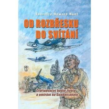 Od rozbřesku do svítání: čtyřiadvacet hodin života a umírání na Guadalcanalu (978-80-206-1230-4)