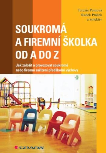 Soukromá a firemní školka od A do Z - Radek Ptáček, Terezie Pemová - e-kniha