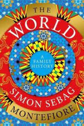 The World: A Family History - Simon Sebag Montefiore