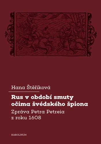 Rus v období smuty očima švédského špiona - Hana Štěříková - e-kniha