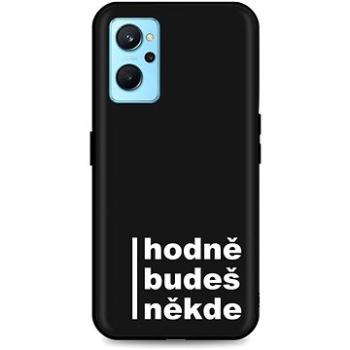 TopQ Kryt Realme 9i silikon Hodně budeš někde 71184 (Sun-71184)