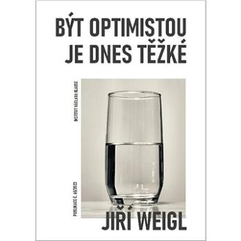 Být optimistou je dnes těžké (978-80-7542-094-7)