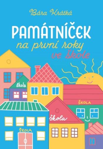 Památníček na první roky ve škole - Barbora Krátká