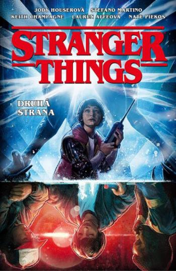 Stranger Things - Druhá strana - Jody Houser, Stefano Martino