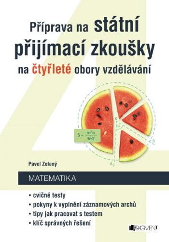 Příprava na státní přijímací zkoušky na čtyřleté obory vzdělávání - Matematika - Pavel Zelený