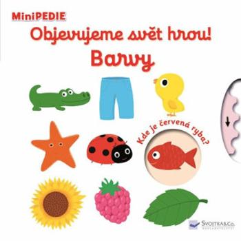 MiniPEDIE - Objevujeme svět hrou! Barvy - Nathalie Choux