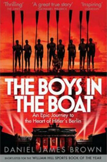 The Boys in the Boat - Daniel James Brown