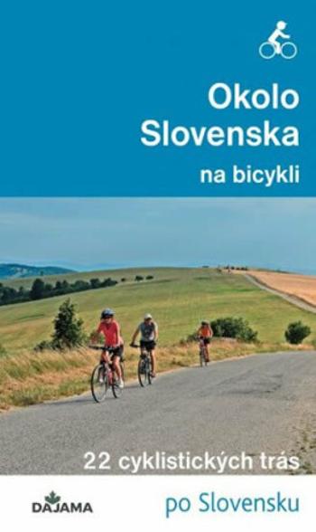 Okolo Slovenska na bicykli - Peter Jankovič