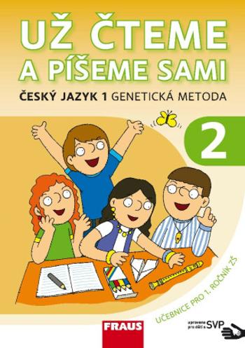 Už čteme a píšeme sami Český jazyk 1 Genetická metoda - Karla Černá, Martina Grycová, Jiří Havel