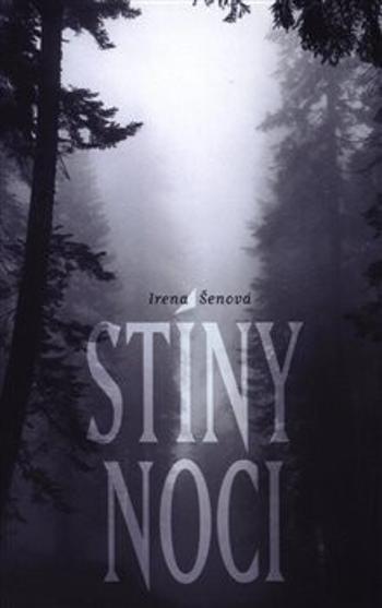 Stíny noci - Irena Šénová