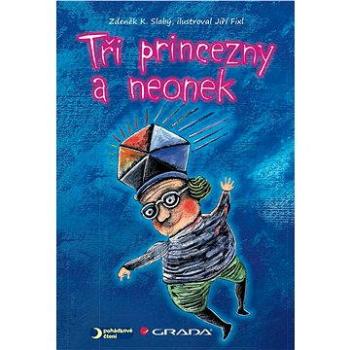 Tři princezny a neonek (978-80-247-4851-1)